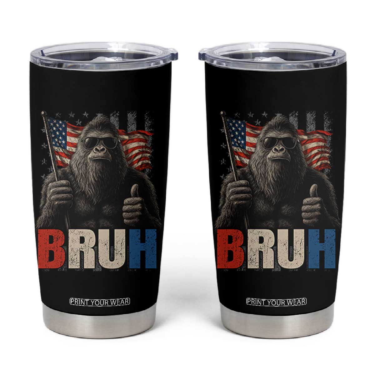 Funny 4th Of July Bigfoot Bruh Tumbler Cup Patriotic Sasquatch American US Flag TS11 Black Print Your Wear