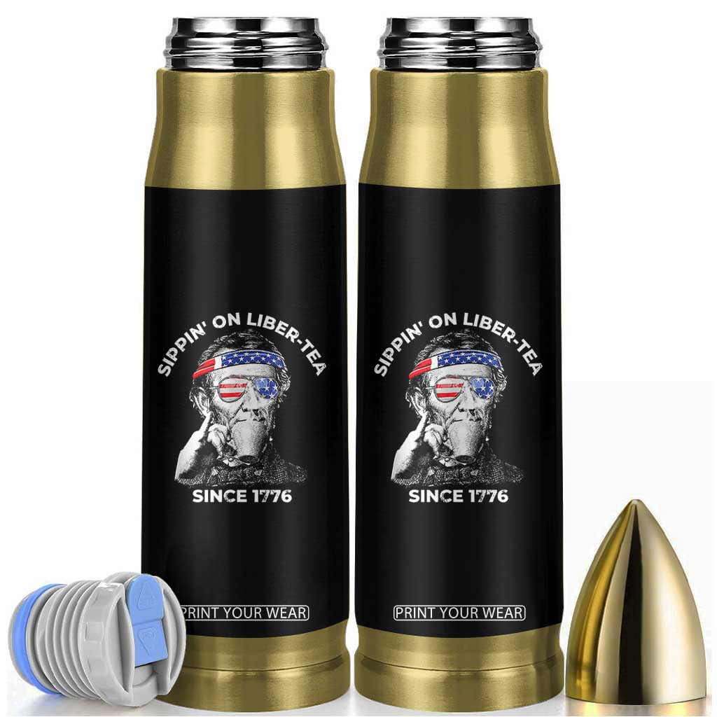 Funny 4th Of July Bullet Tumbler Sippin On Liber Tea Liberty Abe Lincoln 1776 USA Flag TS10 Black Print Your Wear