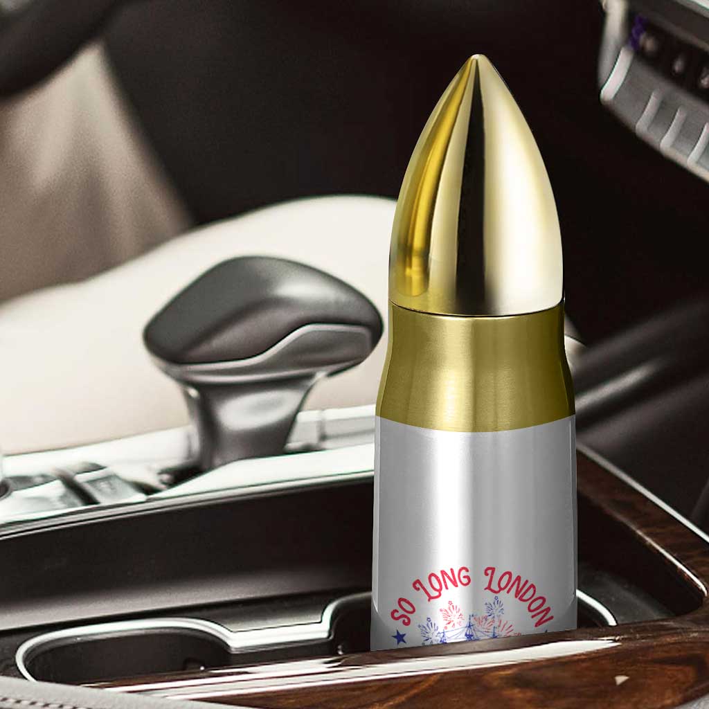 Funny 4th Of July Bullet Tumbler So Long London Had A Good Run Usa Patriotic TS10 Print Your Wear