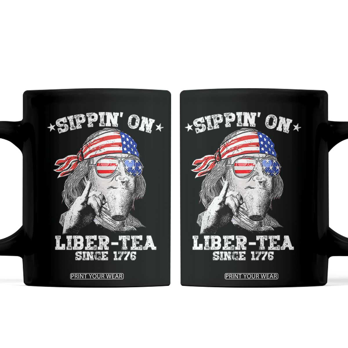Funny 4th Of July Coffee Mug Sippin On Liber Tea Liberty Ben Franklin 1776 USA Flag TS10 Black Print Your Wear