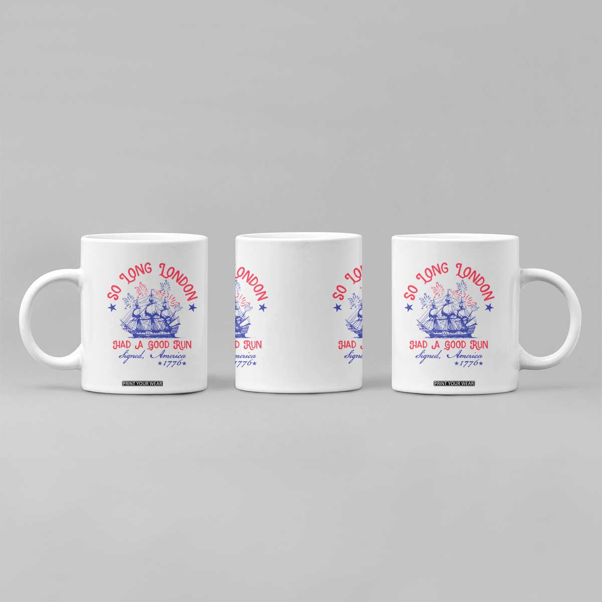 Funny 4th Of July Coffee Mug So Long London Had A Good Run Usa Patriotic TS10 Print Your Wear
