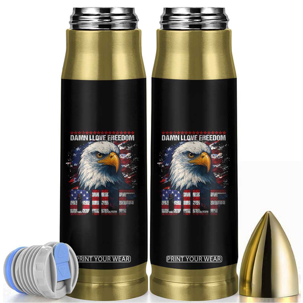 Funny 4th Of July DILF Damn I Love Freedom Bullet Tumbler Vintage Bald Eagle 4th Of July TS11 Black Print Your Wear