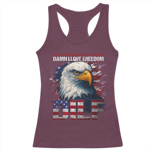Funny 4th Of July DILF Damn I Love Freedom Racerback Tank Top Vintage Bald Eagle 4th Of July TS11 Maroon Print Your Wear