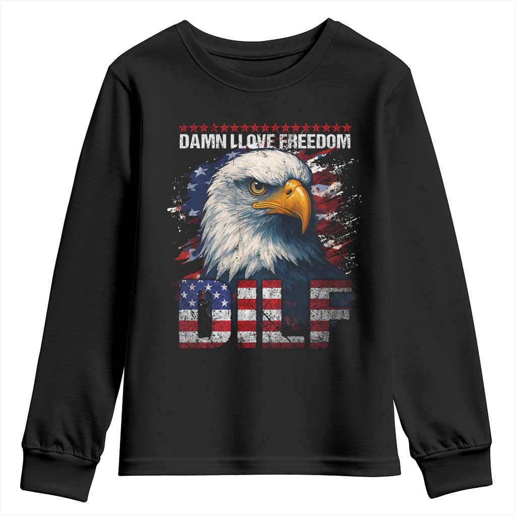 Funny 4th Of July DILF Damn I Love Freedom Youth Sweatshirt Vintage Bald Eagle 4th Of July TS11 Black Print Your Wear