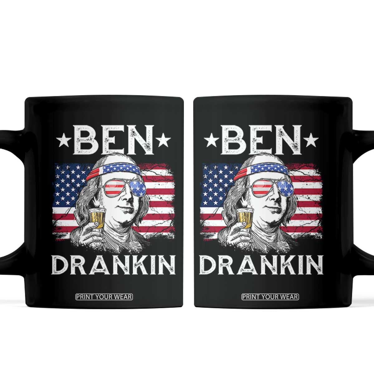 Funny 4th Of July Drinking Coffee Mug Ben Drankin Beer Mug American Flag TS11 Black Print Your Wear