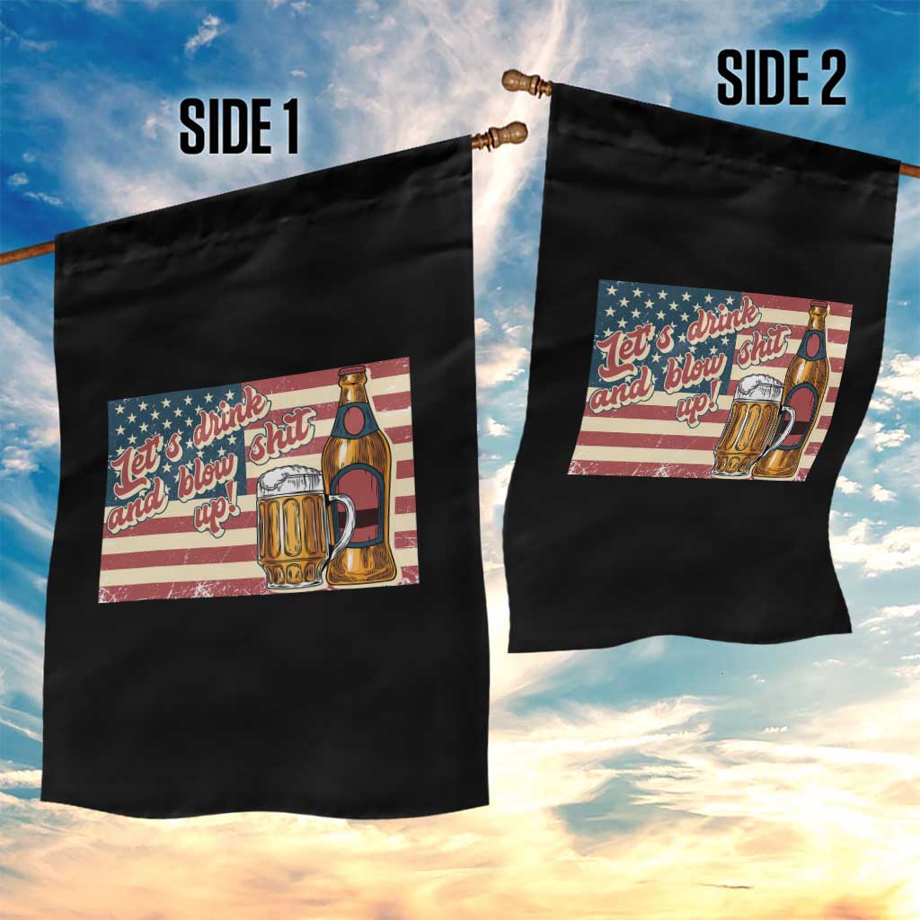 Funny 4th Of July Drinking Garden Flag Let's Drink And Blow Shit Up Independence Day TS11 Print Your Wear