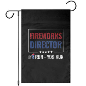 Funny 4th Of July Garden Flag Fireworks Director If I Run You Run America Flag TS11 Black Print Your Wear