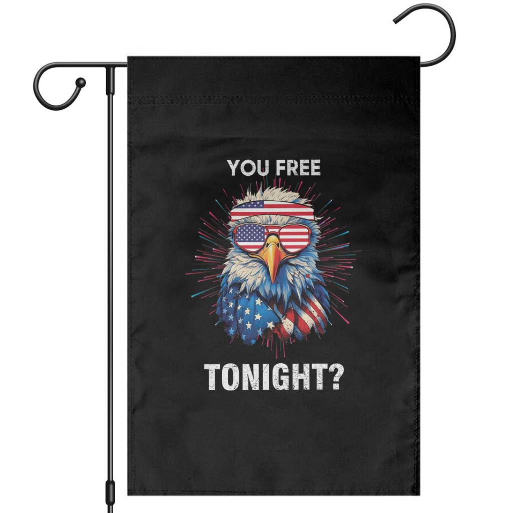 Funny 4th Of July Garden Flag You Free Tonight Independence Day Eagle American USA TS11 Black Print Your Wear