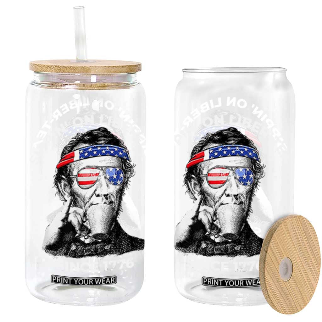 Funny 4th Of July Glass Can Sippin On Liber Tea Liberty Abe Lincoln 1776 USA Flag TS10 Black Print Your Wear