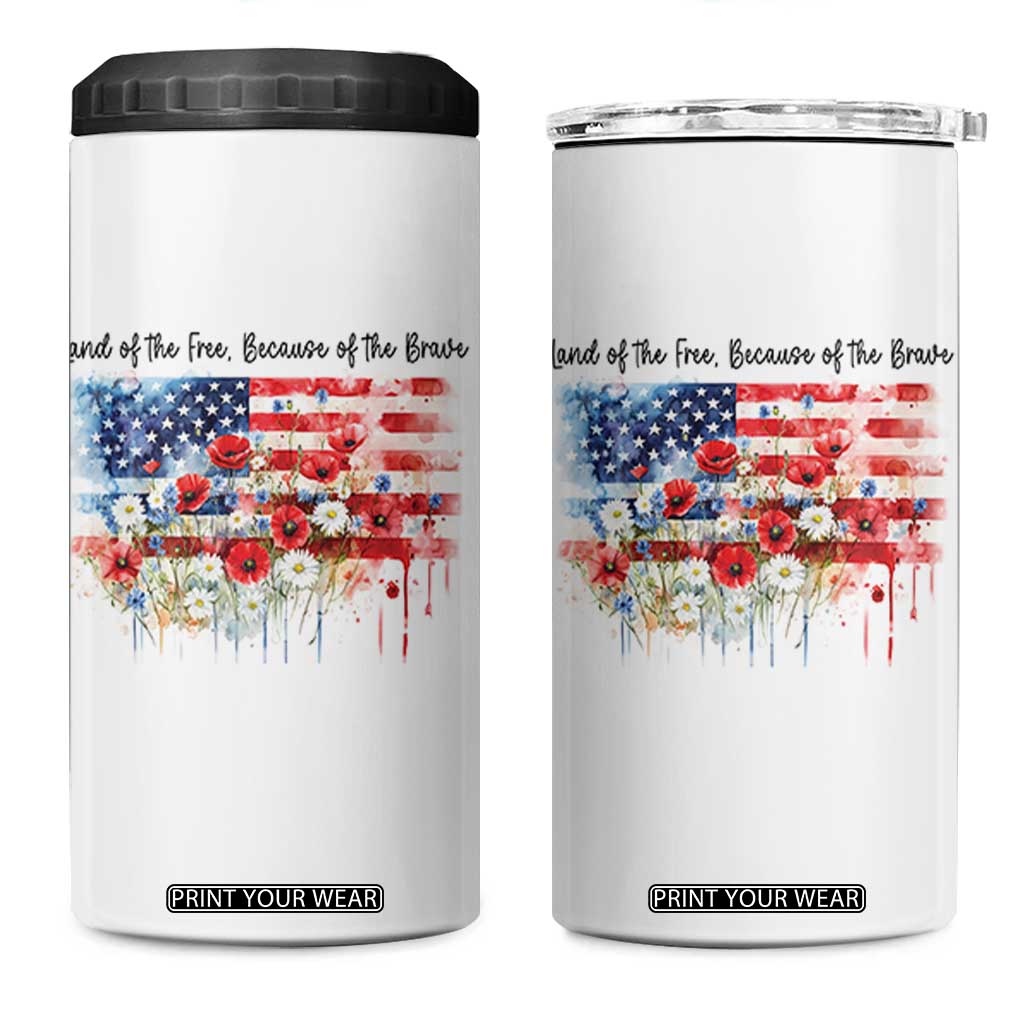 Funny 4th Of July Land Of The Free Because Of The Brave 4 in 1 Can Cooler Tumbler American Flag Flowers TS11 One Size: 16 oz White Print Your Wear