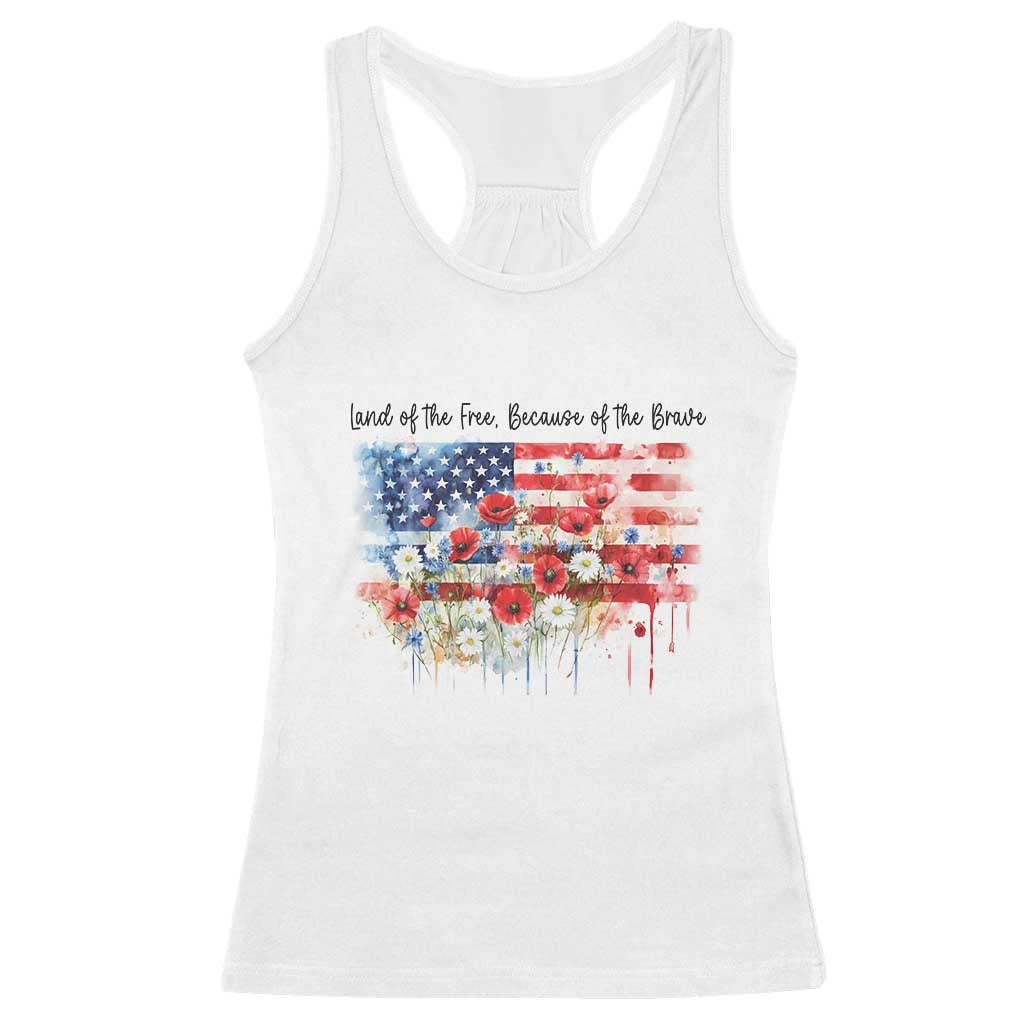 Funny 4th Of July Land Of The Free Because Of The Brave Racerback Tank Top American Flag Flowers TS11 White Print Your Wear