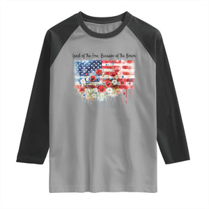 Funny 4th Of July Land Of The Free Because Of The Brave Raglan Shirt American Flag Flowers TS11 Sport Gray Black Print Your Wear