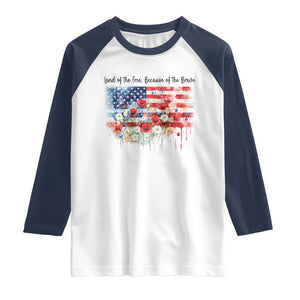 Funny 4th Of July Land Of The Free Because Of The Brave Raglan Shirt American Flag Flowers TS11 White Navy Print Your Wear