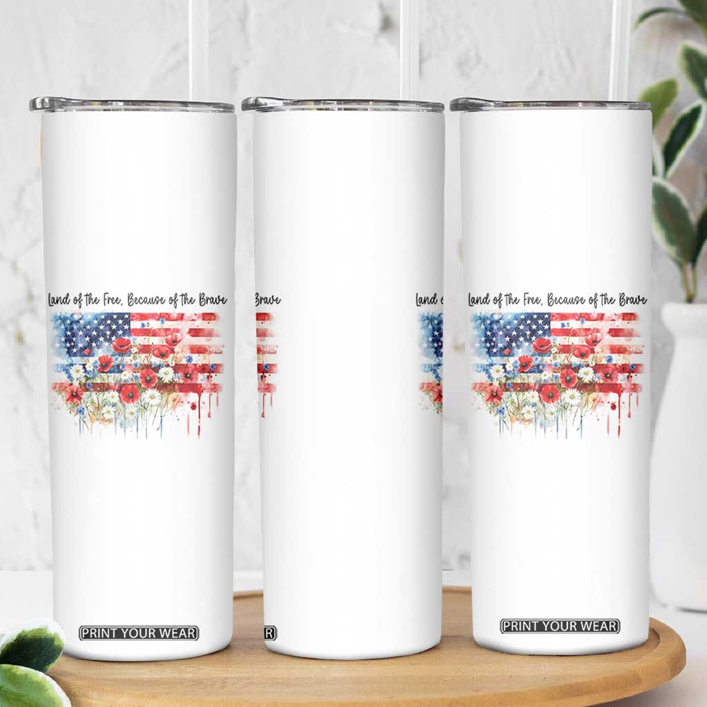 Funny 4th Of July Land Of The Free Because Of The Brave Skinny Tumbler American Flag Flowers TS11 Print Your Wear