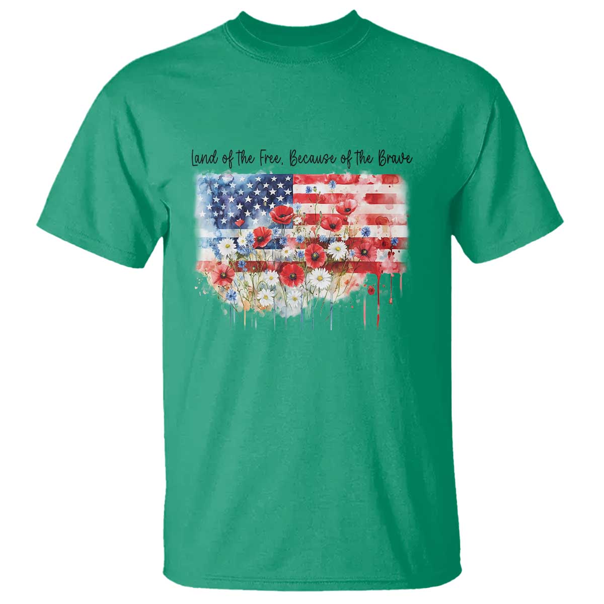 Funny 4th Of July Land Of The Free Because Of The Brave T Shirt American Flag Flowers TS11 Irish Green Print Your Wear