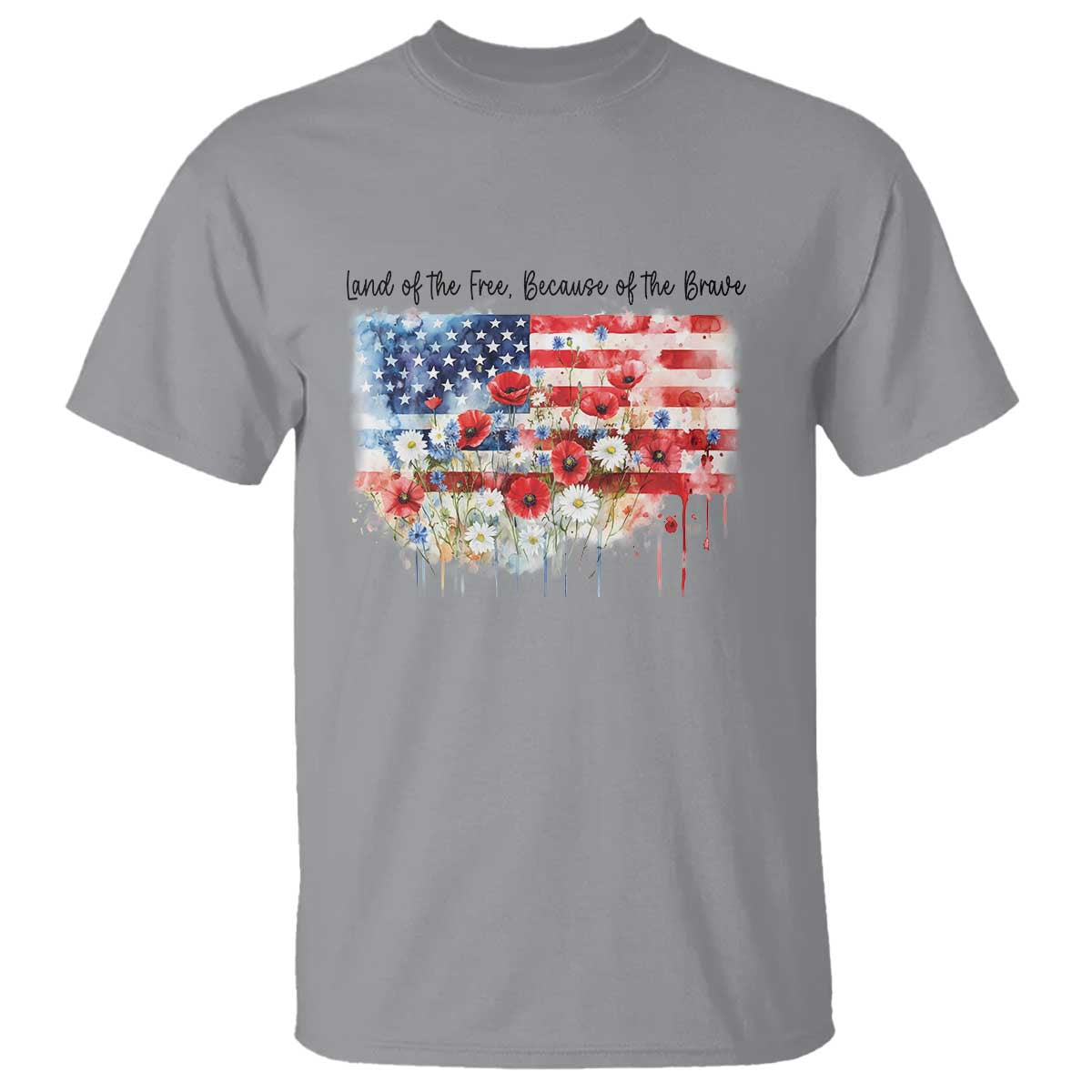 Funny 4th Of July Land Of The Free Because Of The Brave T Shirt American Flag Flowers TS11 Sport Gray Print Your Wear