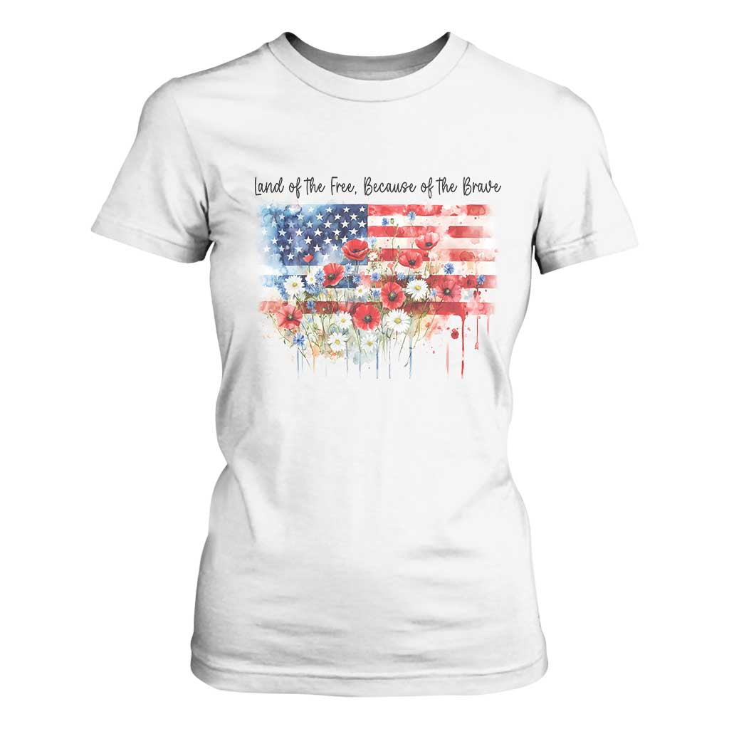 Funny 4th Of July Land Of The Free Because Of The Brave T Shirt For Women American Flag Flowers TS11 White Print Your Wear