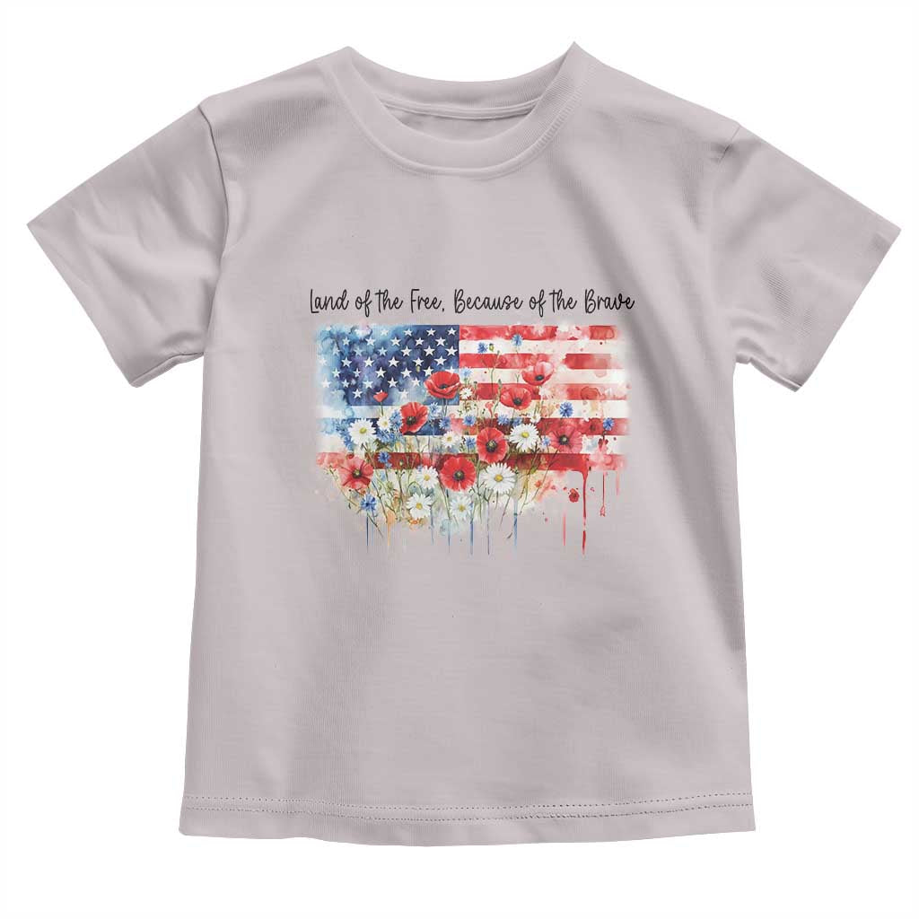 Funny 4th Of July Land Of The Free Because Of The Brave Toddler T Shirt American Flag Flowers TS11 Ice Gray Print Your Wear