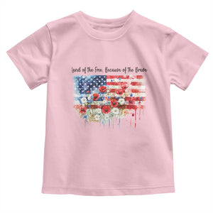 Funny 4th Of July Land Of The Free Because Of The Brave Toddler T Shirt American Flag Flowers TS11 Light Pink Print Your Wear