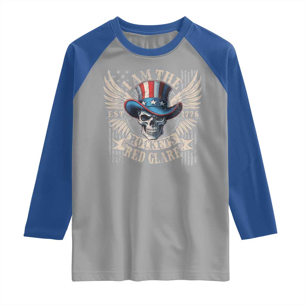 Funny 4th Of July Patriotic Skull Raglan Shirt I Am The Rockets Red Glare EST 1776 TS11 Sport Gray Royal Print Your Wear