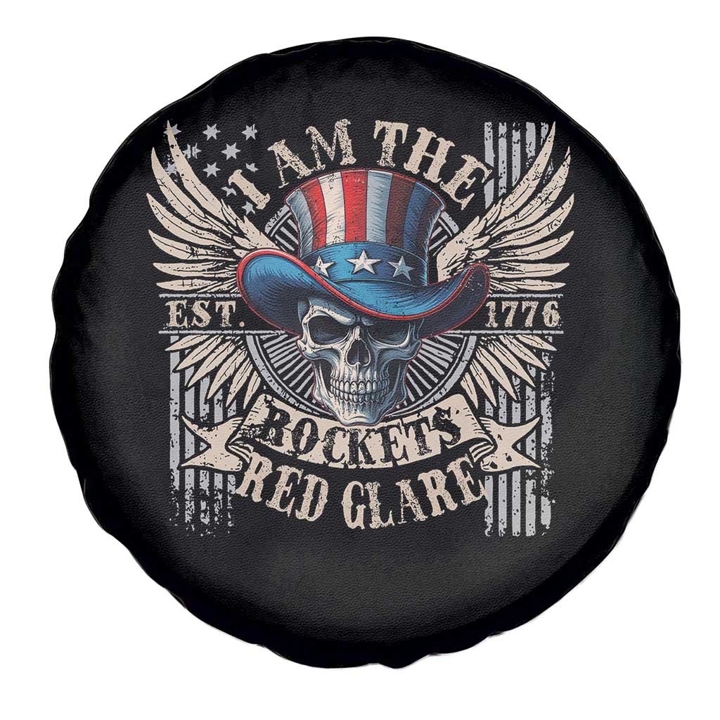 Funny 4th Of July Patriotic Skull Spare Tire Cover I Am The Rockets Red Glare EST 1776 TS11 Print Your Wear