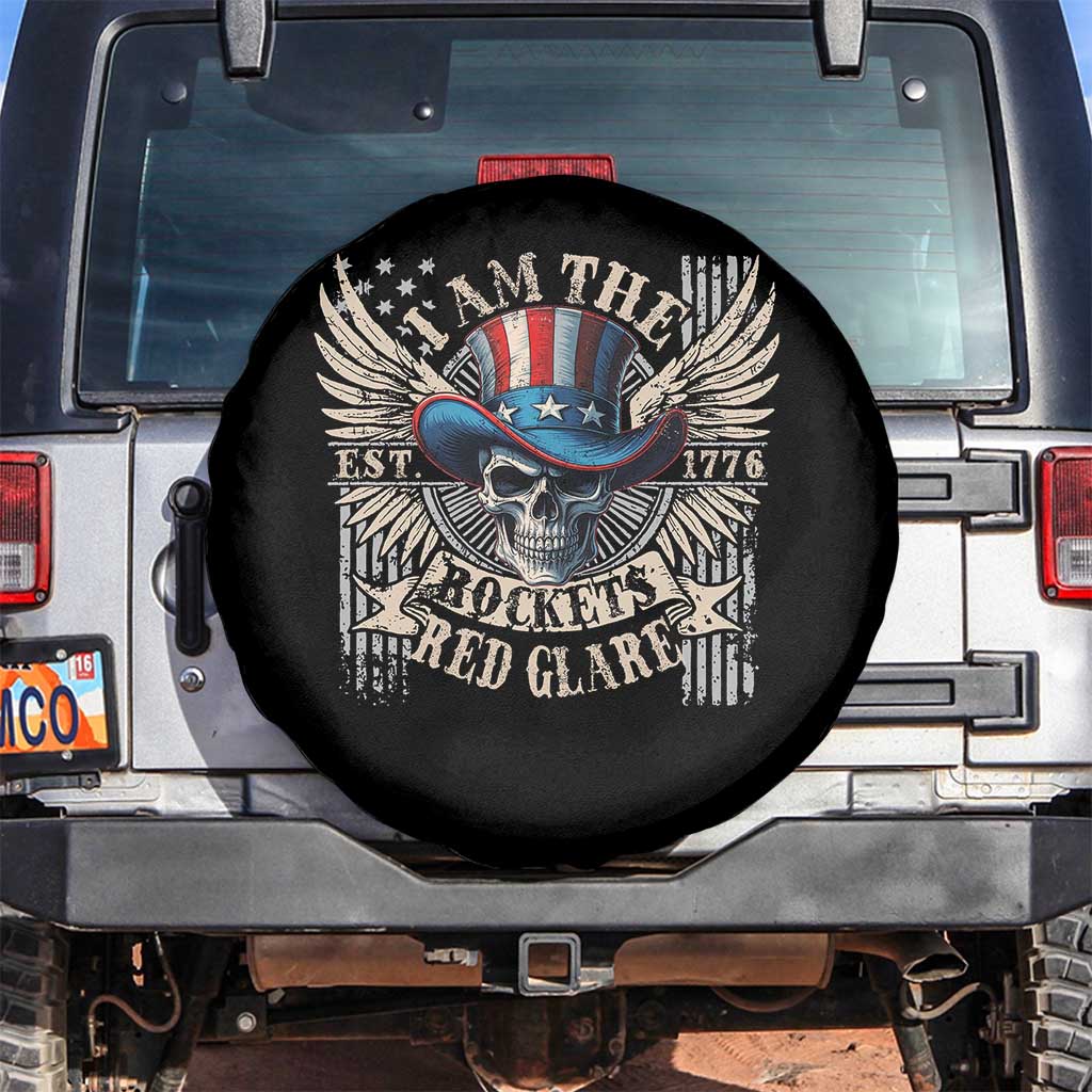Funny 4th Of July Patriotic Skull Spare Tire Cover I Am The Rockets Red Glare EST 1776 TS11 No hole Black Print Your Wear