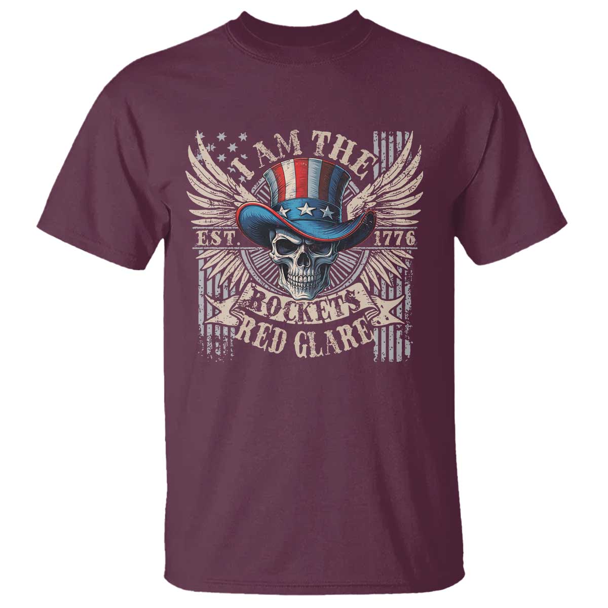 Funny 4th Of July Patriotic Skull T Shirt I Am The Rockets Red Glare EST 1776 TS11 Maroon Print Your Wear