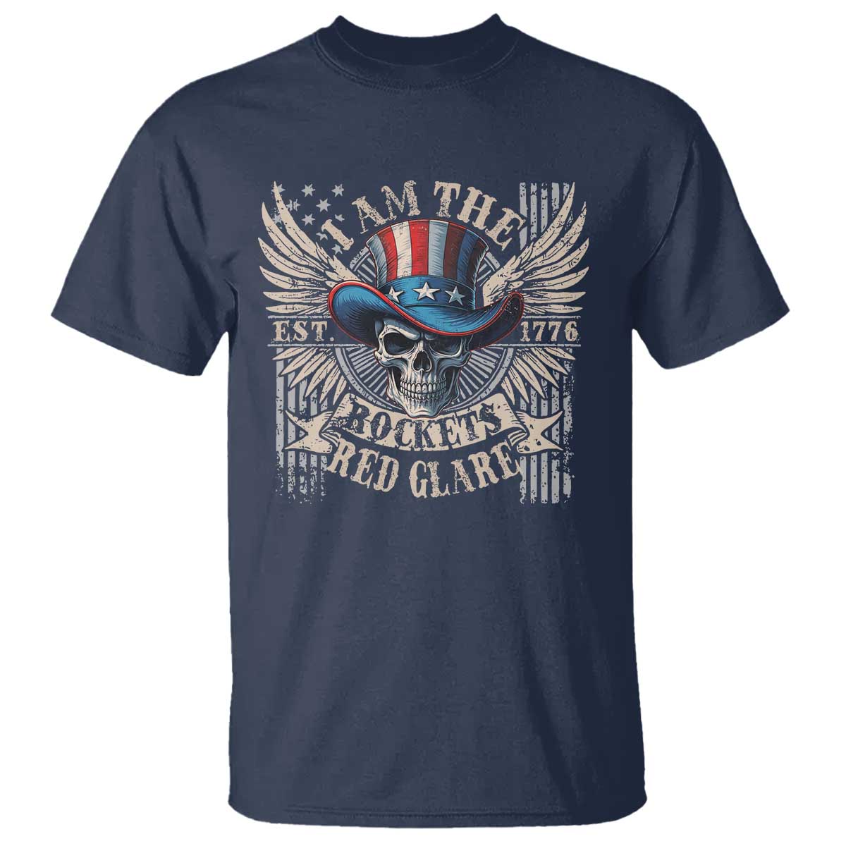 Funny 4th Of July Patriotic Skull T Shirt I Am The Rockets Red Glare EST 1776 TS11 Navy Print Your Wear