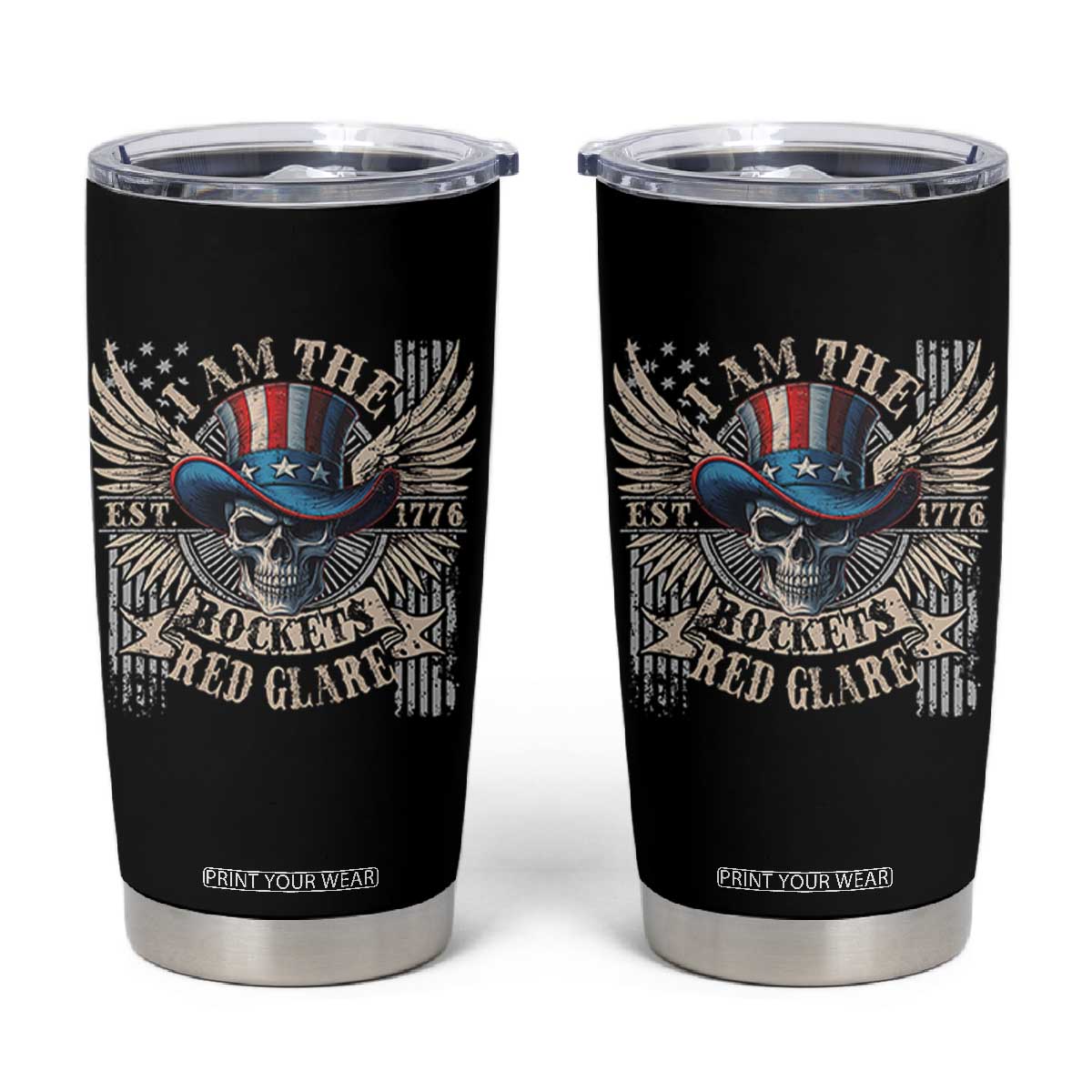 Funny 4th Of July Patriotic Skull Tumbler Cup I Am The Rockets Red Glare EST 1776 TS11 Black Print Your Wear