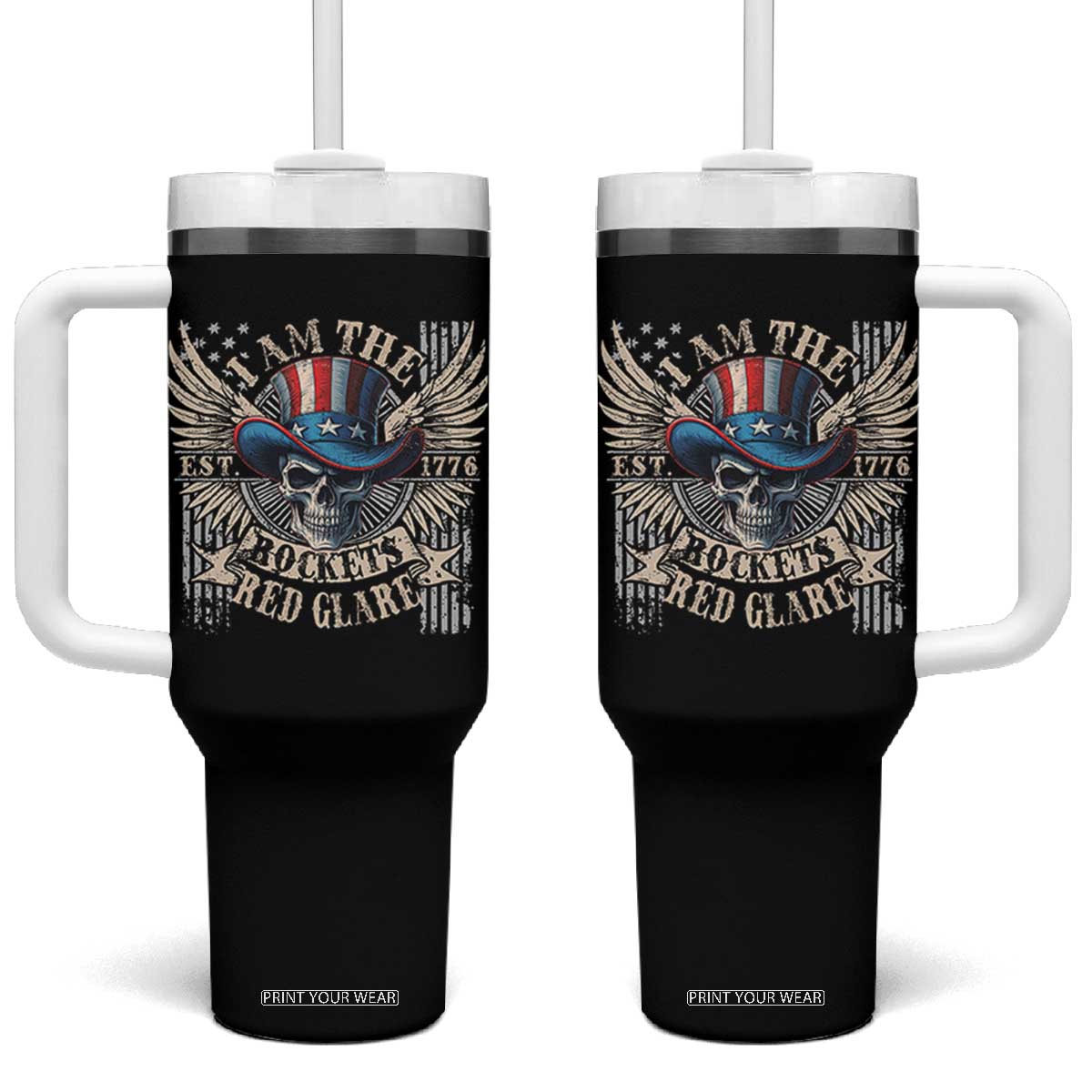 Funny 4th Of July Patriotic Skull Tumbler With Handle I Am The Rockets Red Glare EST 1776 TS11 One Size: 40 oz Black Print Your Wear