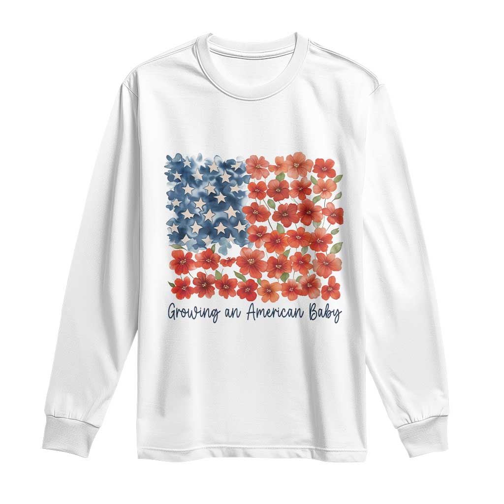 Funny 4th Of July Pregnancy Announcement Long Sleeve Shirt Growing An American Baby USA Flag Flowers TS11 White Print Your Wear