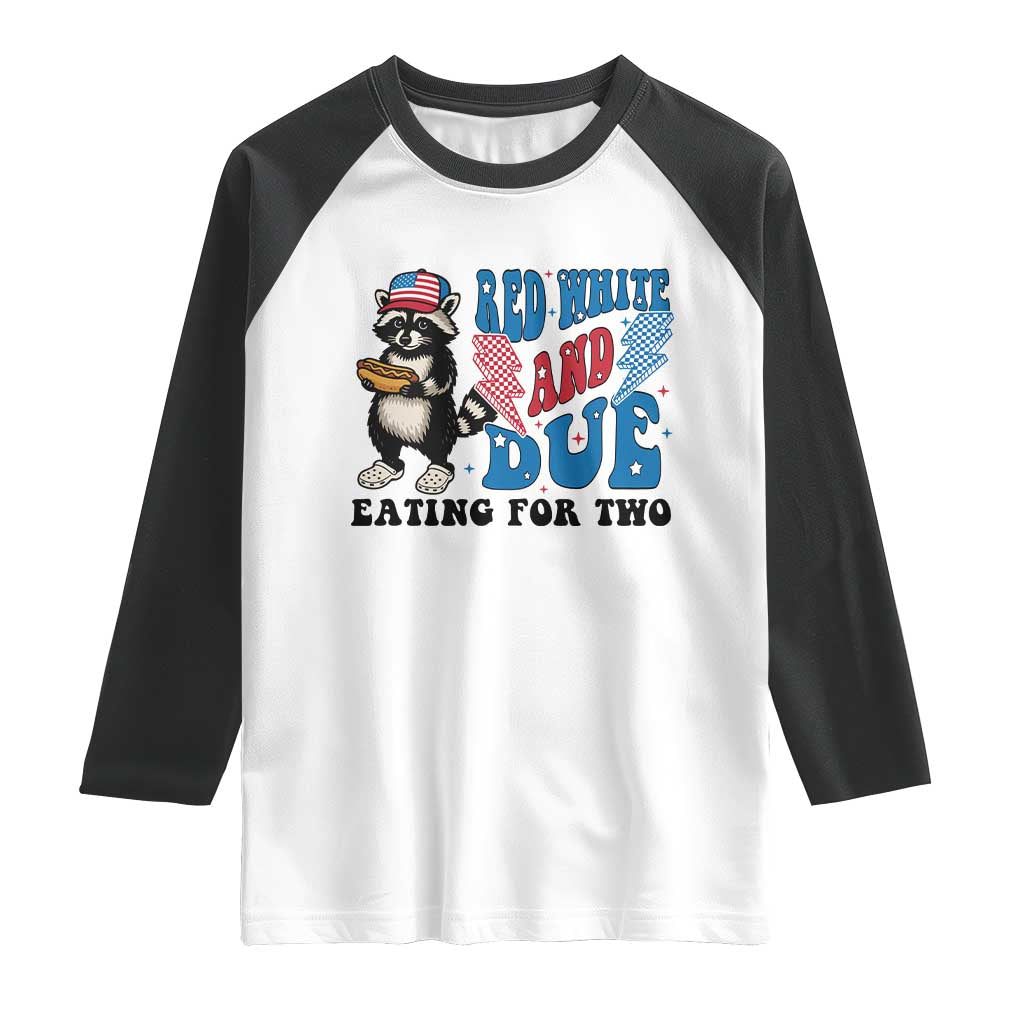 Funny 4th Of July Pregnancy Announcement Racoon Raglan Shirt Red White And Due Eating For Two TS11 White Black Print Your Wear