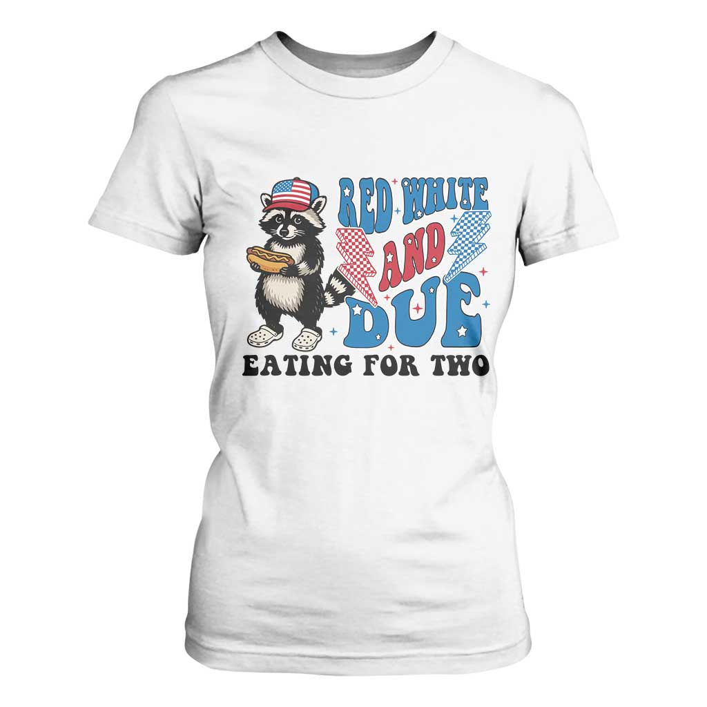Funny 4th Of July Pregnancy Announcement Racoon T Shirt For Women Red White And Due Eating For Two TS11 White Print Your Wear