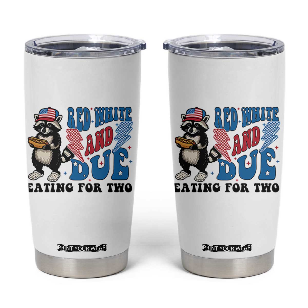 Funny 4th Of July Pregnancy Announcement Racoon Tumbler Cup Red White And Due Eating For Two TS11 White Print Your Wear