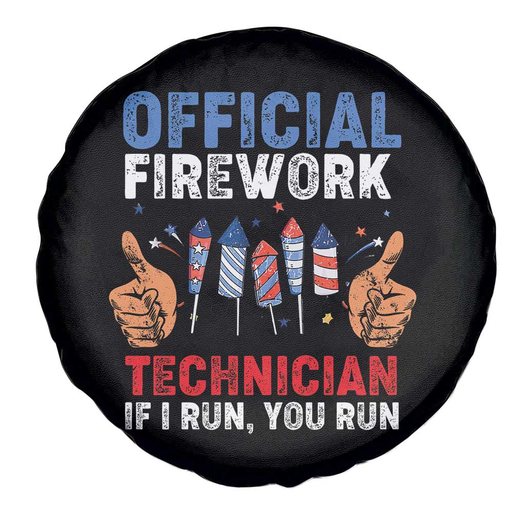 Funny 4th Of July Pyrotechnician Spare Tire Cover Official Firework Technician If I Run You Run TS02 Print Your Wear