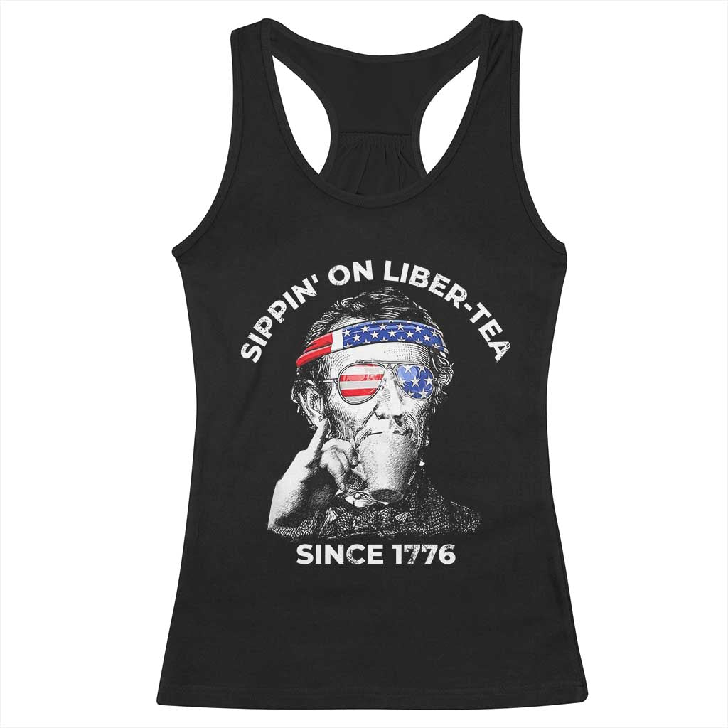 Funny 4th Of July Racerback Tank Top Sippin On Liber Tea Liberty Abe Lincoln 1776 USA Flag TS10 Black Print Your Wear