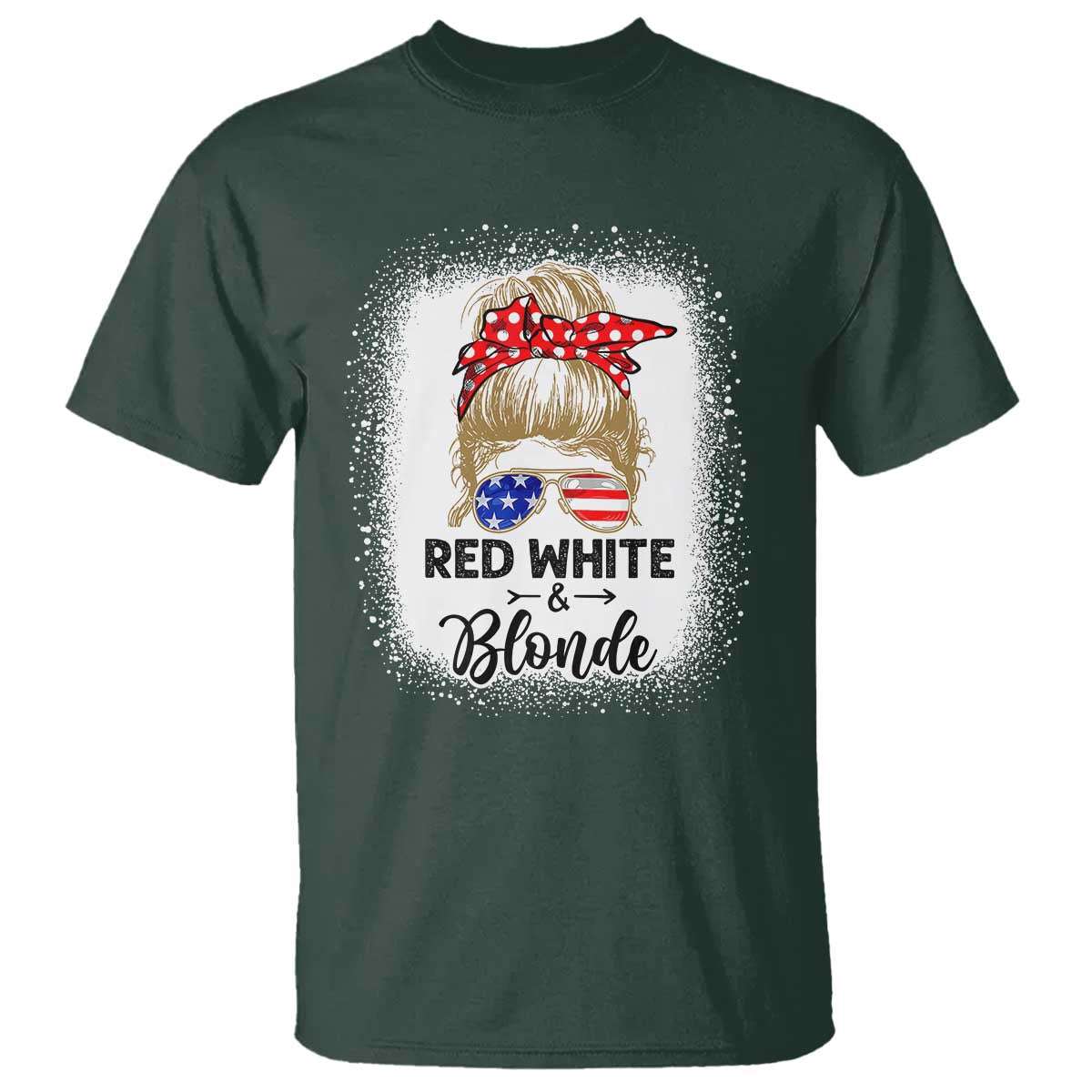 Funny 4th Of July Red White And Blonde T Shirt Messy Bun Girl American Flag Sunglasses TS11 Dark Forest Green Print Your Wear