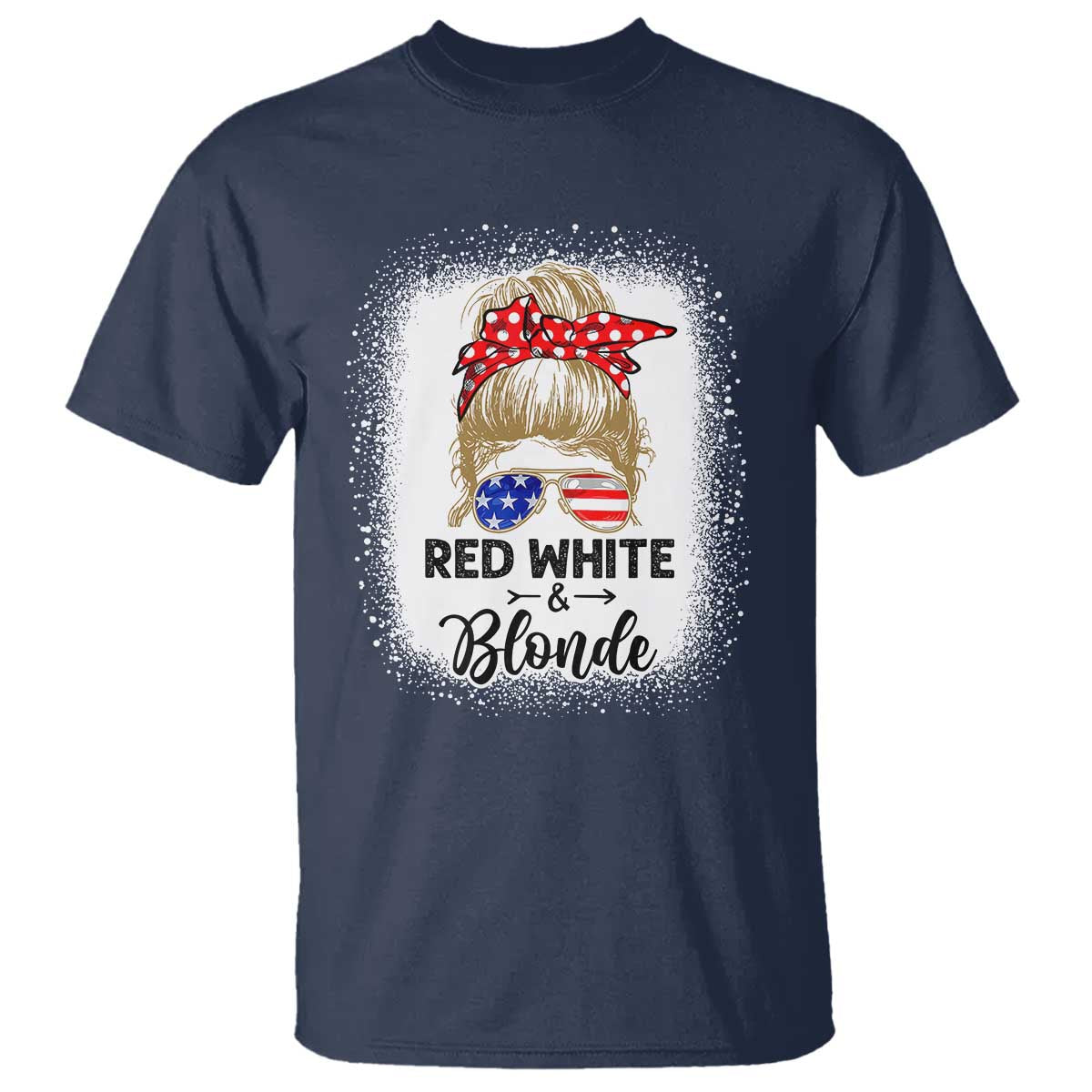 Funny 4th Of July Red White And Blonde T Shirt Messy Bun Girl American Flag Sunglasses TS11 Navy Print Your Wear
