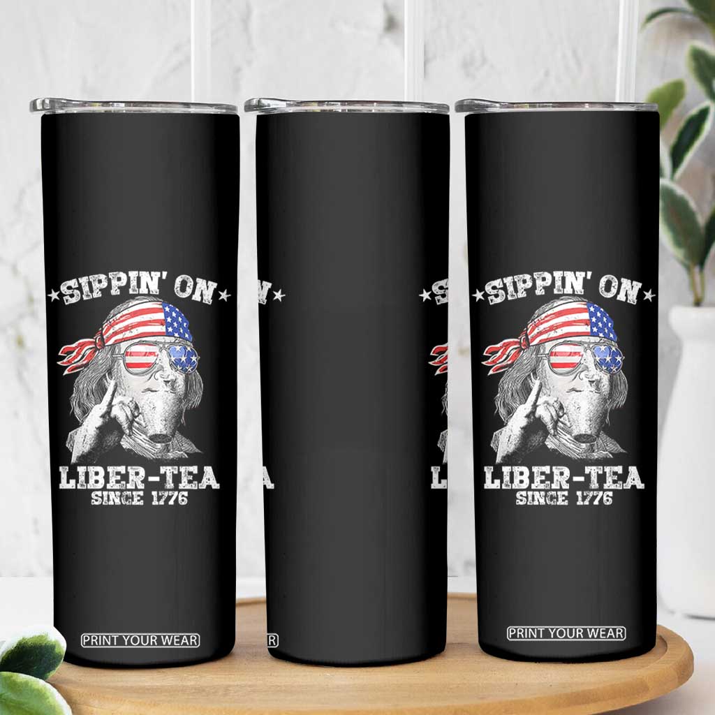 Funny 4th Of July Skinny Tumbler Sippin On Liber Tea Liberty Ben Franklin 1776 USA Flag TS10 Print Your Wear