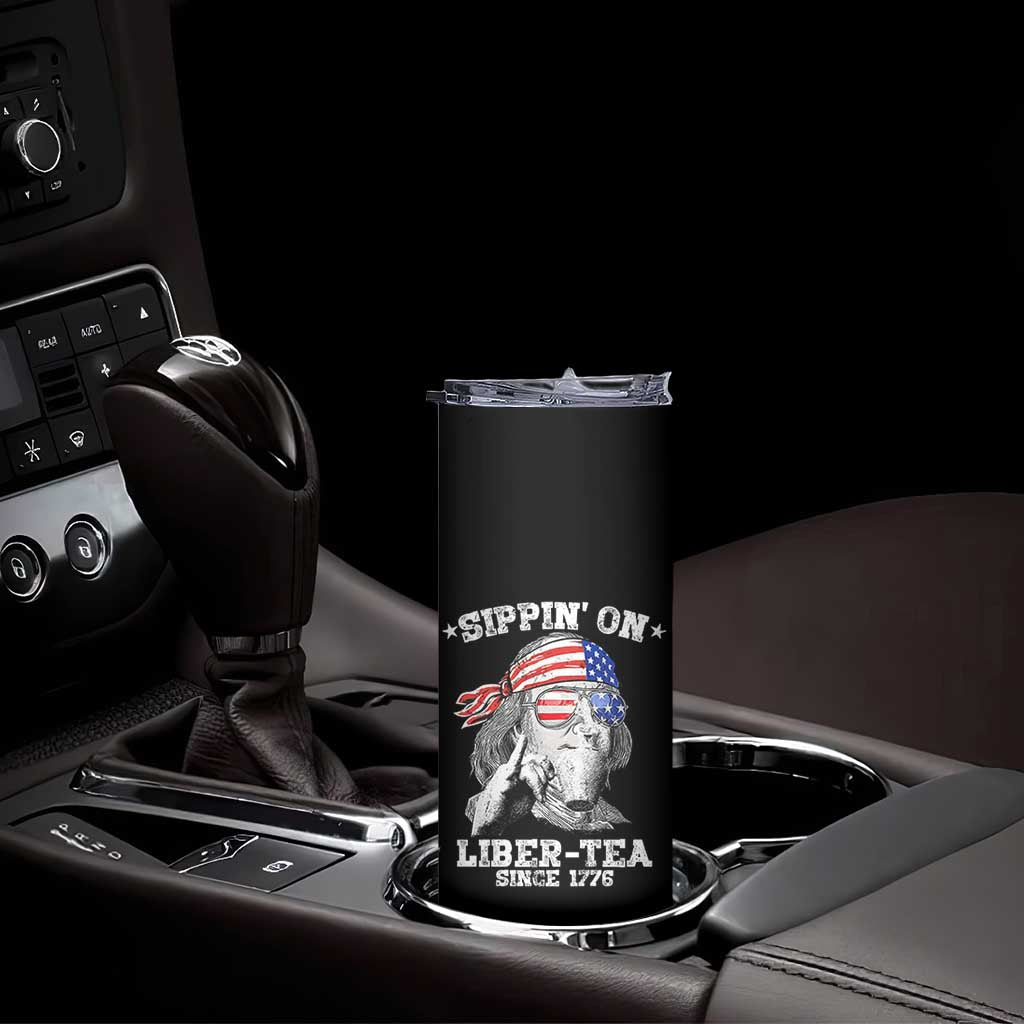 Funny 4th Of July Skinny Tumbler Sippin On Liber Tea Liberty Ben Franklin 1776 USA Flag TS10 Print Your Wear