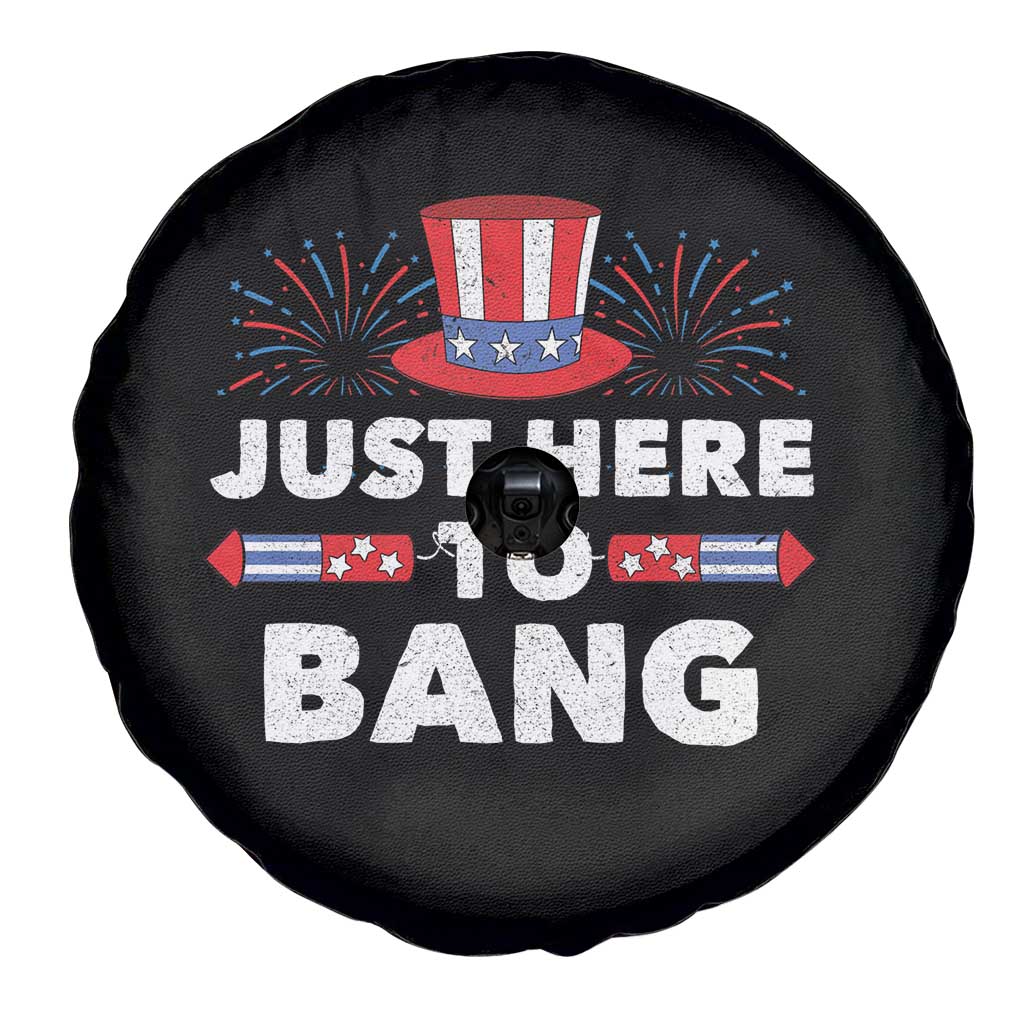 Funny 4th Of July Spare Tire Cover Just Here To Bang Fireworks Patriotic Independence Day TS02 Print Your Wear