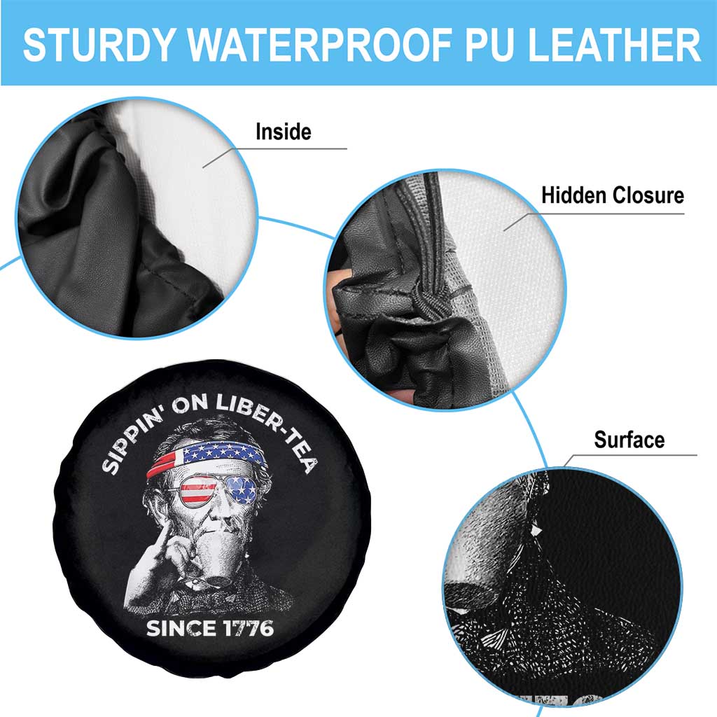 Funny 4th Of July Spare Tire Cover Sippin On Liber Tea Liberty Abe Lincoln 1776 USA Flag TS10 Print Your Wear