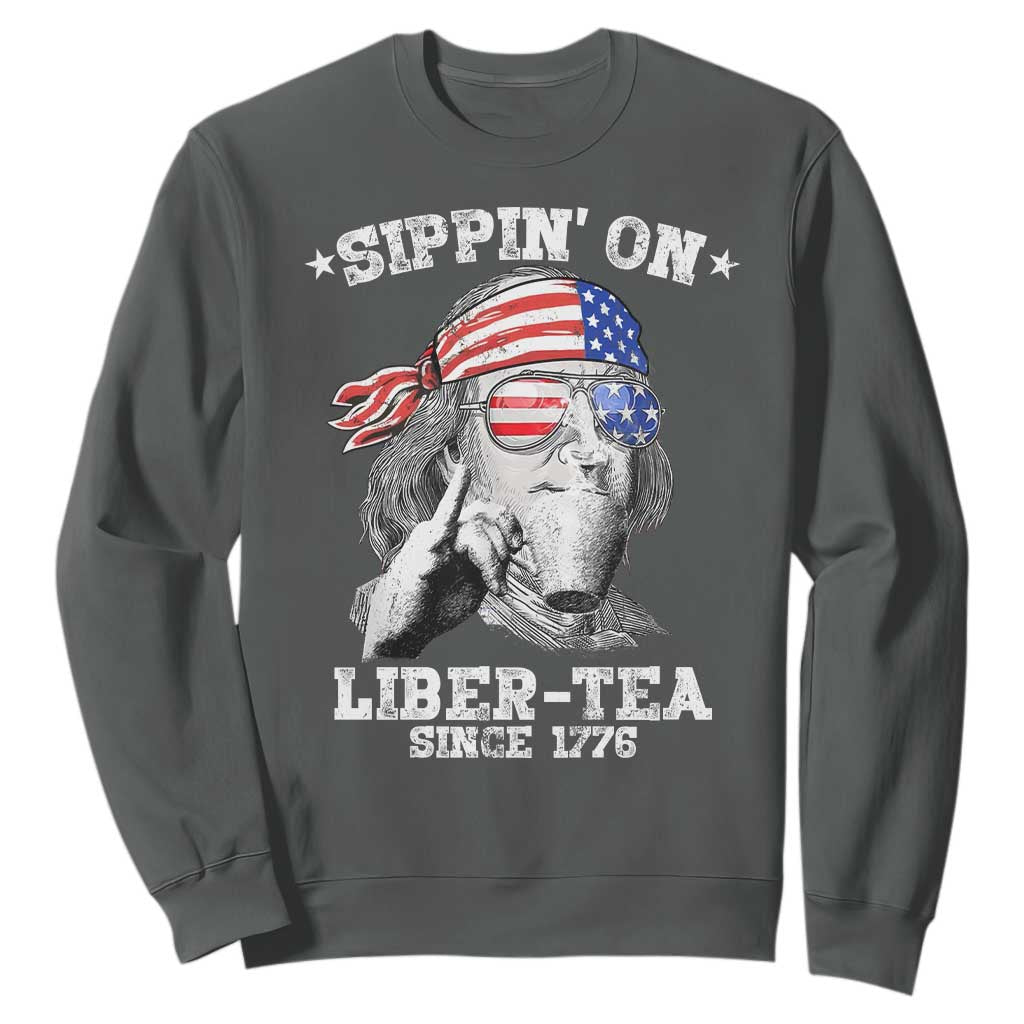 Funny 4th Of July Sweatshirt Sippin On Liber Tea Liberty Ben Franklin 1776 USA Flag TS10 Dark Heather Print Your Wear