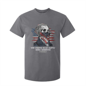 Funny 4th Of July T Shirt For Kid George Washington Stay Strapped Or Get Clapped USA Flag TS10 Charcoal Print Your Wear