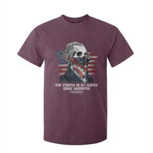 Funny 4th Of July T Shirt For Kid George Washington Stay Strapped Or Get Clapped USA Flag TS10 Maroon Print Your Wear