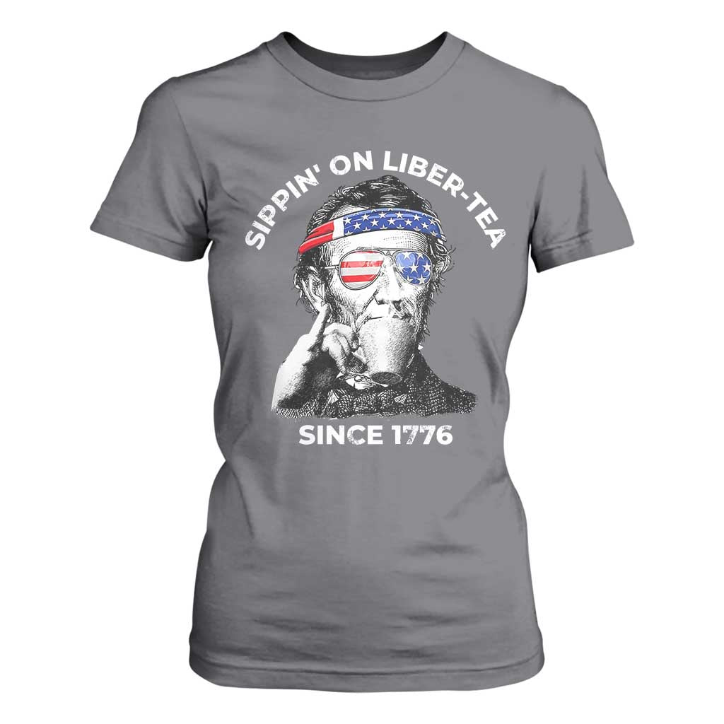 Funny 4th Of July T Shirt For Women Sippin On Liber Tea Liberty Abe Lincoln 1776 USA Flag TS10 Charcoal Print Your Wear