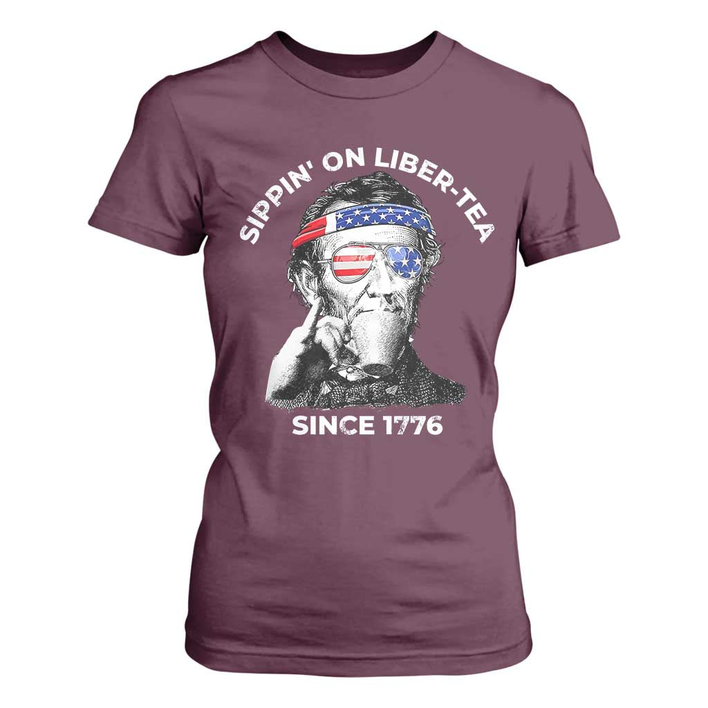 Funny 4th Of July T Shirt For Women Sippin On Liber Tea Liberty Abe Lincoln 1776 USA Flag TS10 Maroon Print Your Wear