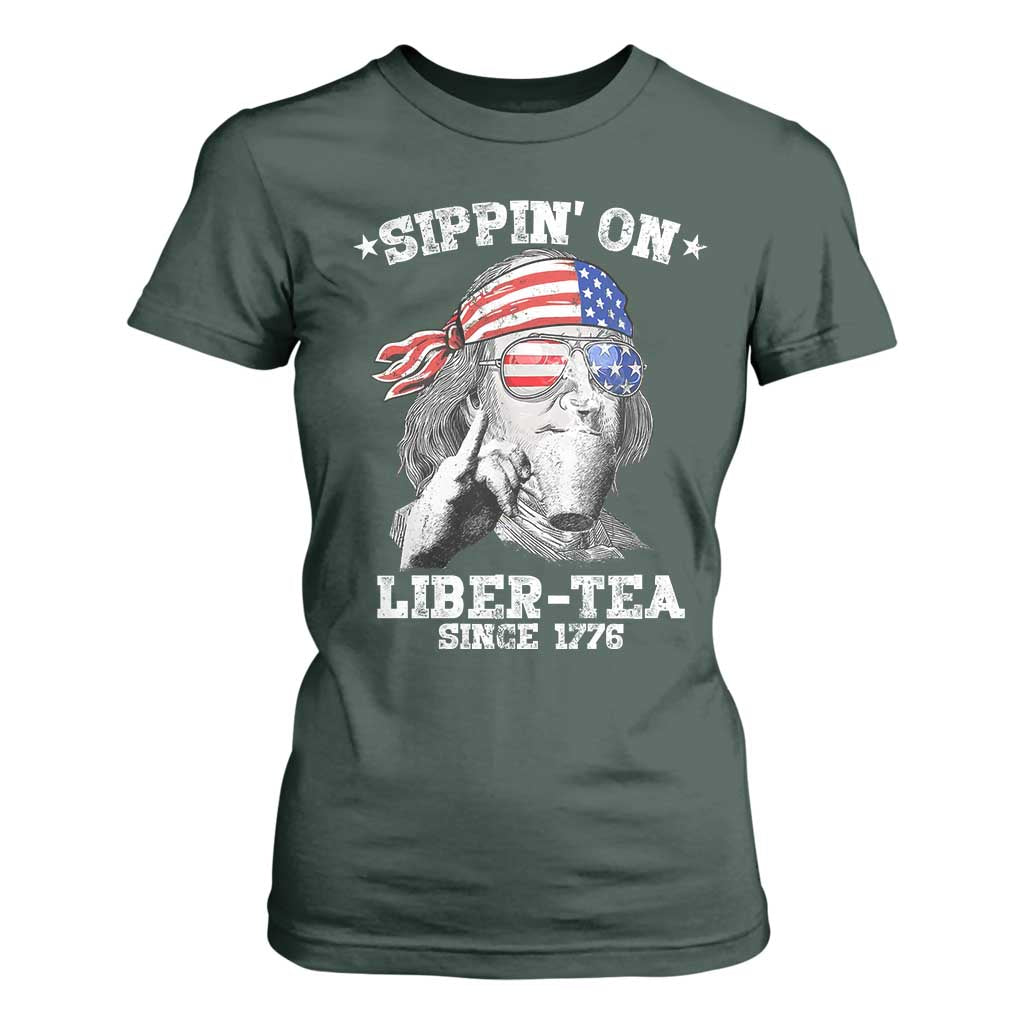 Funny 4th Of July T Shirt For Women Sippin On Liber Tea Liberty Ben Franklin 1776 USA Flag TS10 Dark Forest Green Print Your Wear