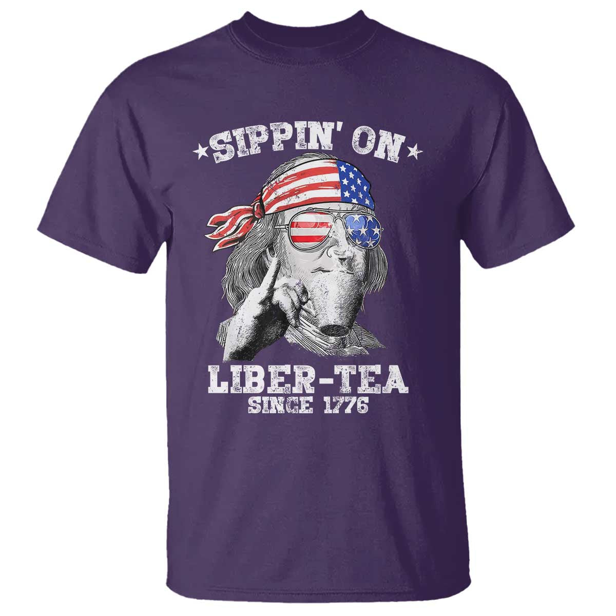 Funny 4th Of July T Shirt Sippin On Liber Tea Liberty Ben Franklin 1776 USA Flag TS10 Purple Print Your Wear