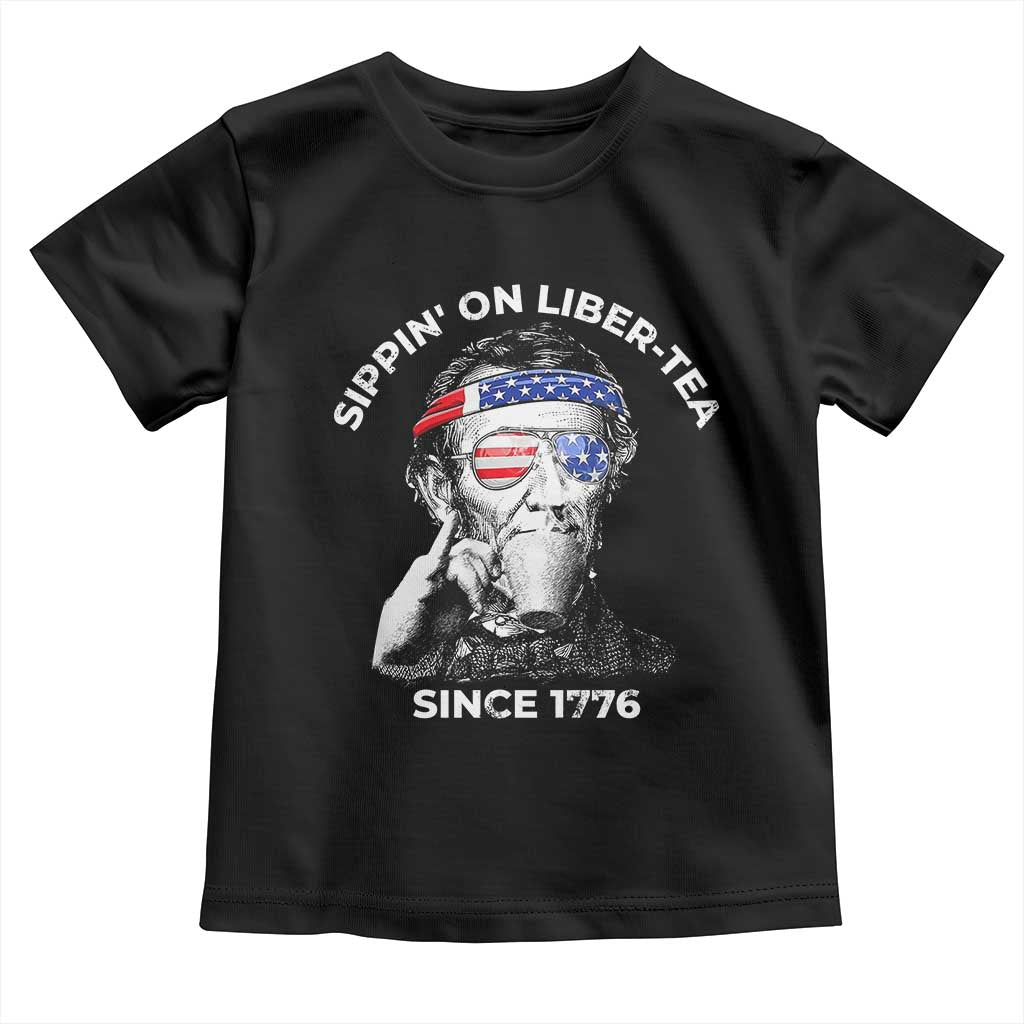 Funny 4th Of July Toddler T Shirt Sippin On Liber Tea Liberty Abe Lincoln 1776 USA Flag TS10 Black Print Your Wear